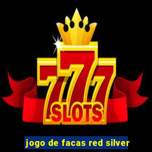 jogo de facas red silver